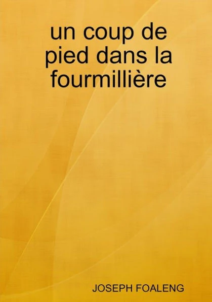 Un coup de pied dans la fourmilliÃ¨re