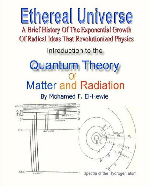 Introduction to The Quantum Theory of Matter and Radiation: Ethereal Universe