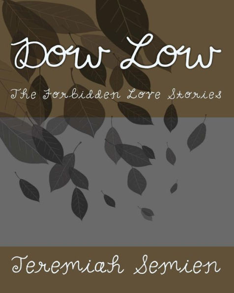 Dow Low: The Forbidden Love Stories