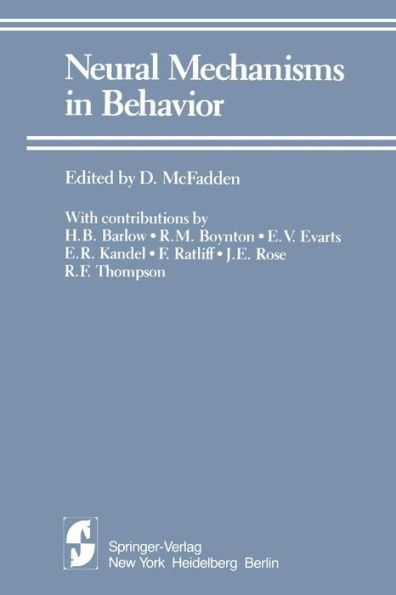 Neural Mechanisms in Behavior: A Texas Symposium