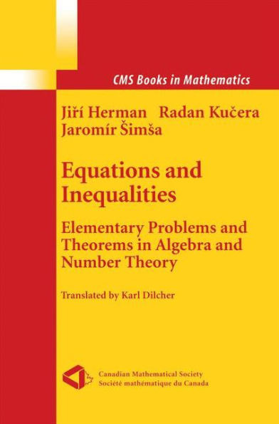 Equations and Inequalities: Elementary Problems and Theorems in Algebra and Number Theory