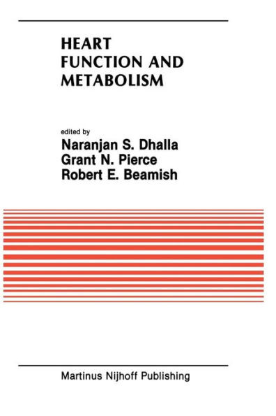 Heart Function and Metabolism: Proceedings of the Symposium Held at the Eighth Annual Meeting of the American Section of the International Society for