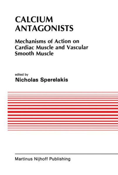 Calcium Antagonists: Mechanism of Action on Cardiac Muscle and Vascular Smooth Muscle