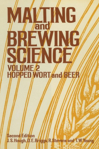 Malting and Brewing Science: Volume II Hopped Wort and Beer