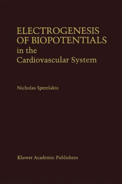Electrogenesis of Biopotentials in the Cardiovascular System: In the Cardiovascular System