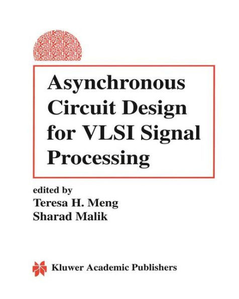 Asynchronous Circuit Design for VLSI Signal Processing