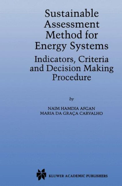Sustainable Assessment Method for Energy Systems: Indicators, Criteria and Decision Making Procedure