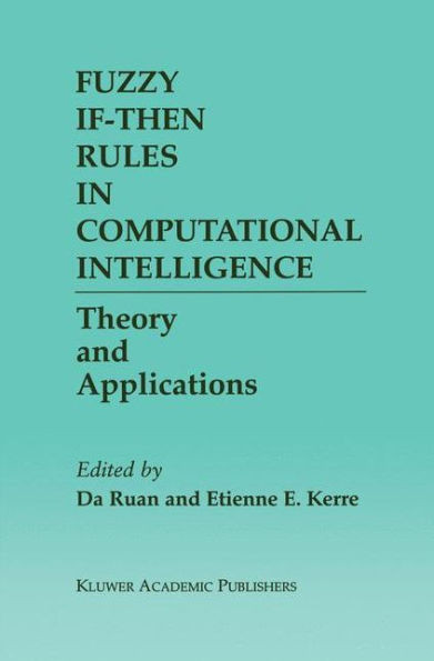 Fuzzy If-Then Rules in Computational Intelligence: Theory and Applications
