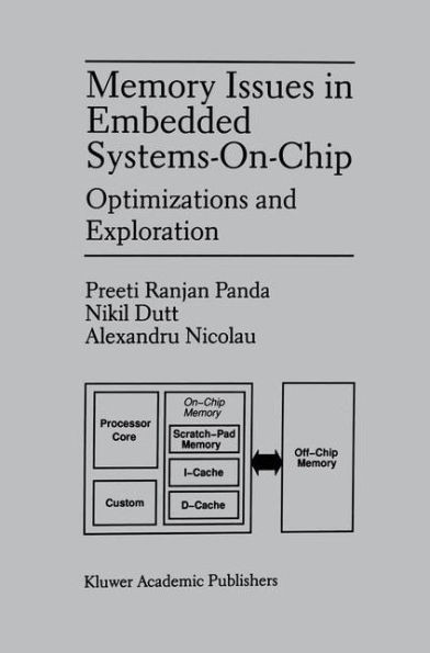 Memory Issues in Embedded Systems-On-Chip: Optimizations and Exploration