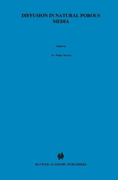Diffusion in Natural Porous Media: Contaminant Transport, Sorption/Desorption and Dissolution Kinetics