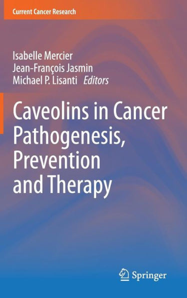 Caveolins in Cancer Pathogenesis, Prevention and Therapy