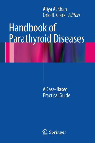 Handbook of Parathyroid Diseases: A Case-Based Practical Guide