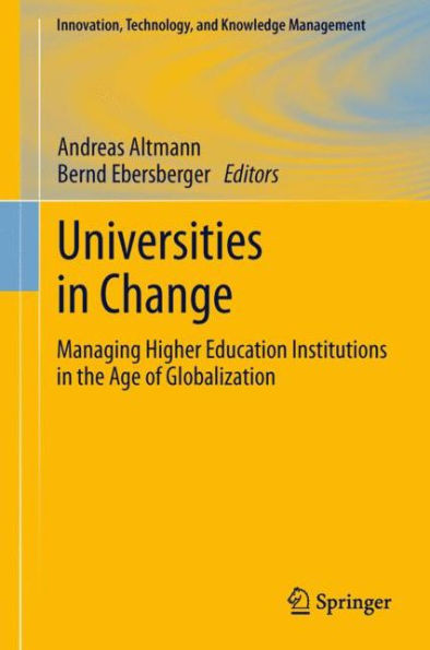 Universities in Change: Managing Higher Education Institutions in the Age of Globalization