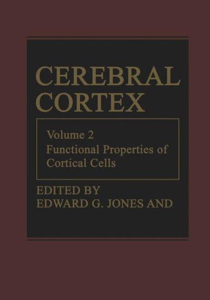 Cerebral Cortex: Functional Properties of Cortical Cells