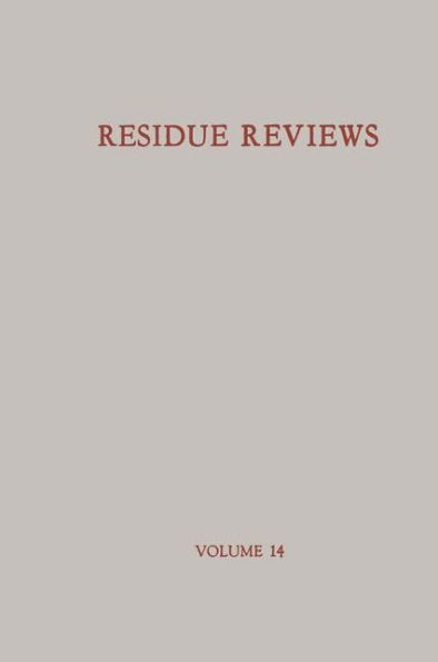 Residue Reviews / RÃ¼ckstands-Berichte: Residues of Pesticides and Other Foreign Chemicals in Foods and Feeds / RÃ¼ckstÃ¤nde Von Pesticiden Und Anderen F