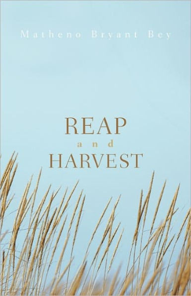 Reap and Harvest