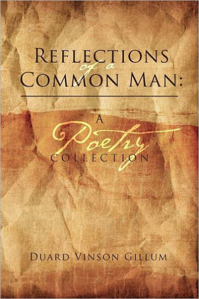 Reflections of a Common Man: A Poetry Collection: A Poetry Collection