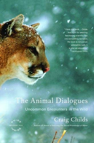 The Animal Dialogues: Uncommon Encounters In The Wild
