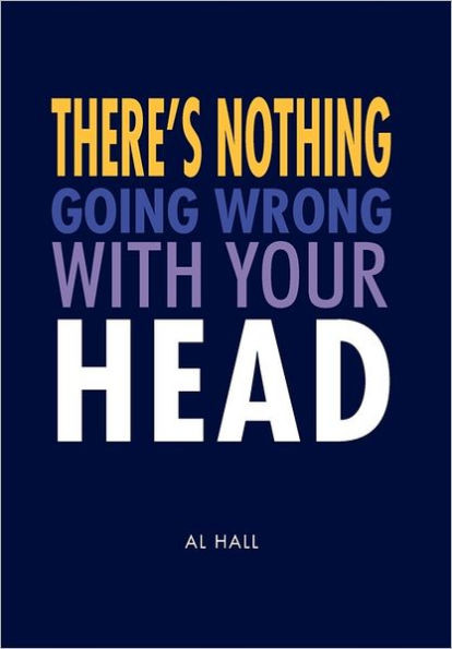 There's Nothing Going Wrong With Your Head