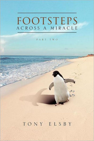 Footsteps Across a Miracle: Part Two