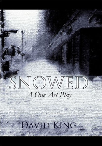 Snowed: A One Act Play