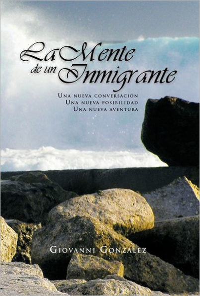 La Mente de Un Inmigrante