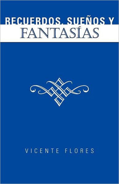 Recuerdos, Suenos y Fantas as