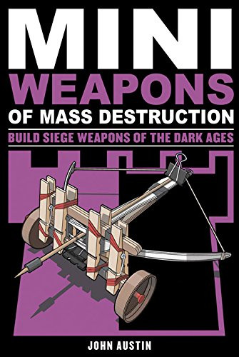 Mini Weapons Of Mass Destruction 3: Build Siege Weapons Of The Dark Ages (4)