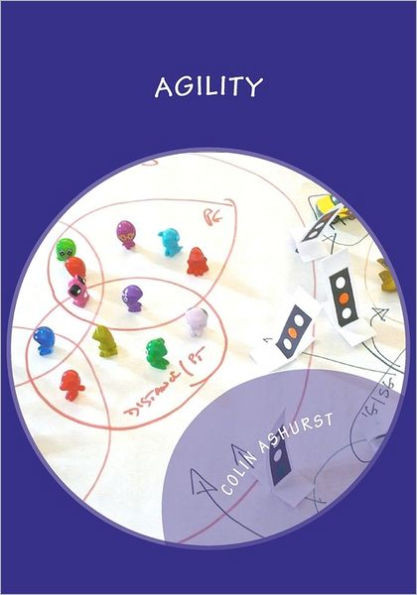 Agility: Making Innovation and Change Happen
