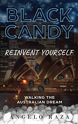 Black Candy: Reinvent Yourself By Walking The Australian Dream - Paperback