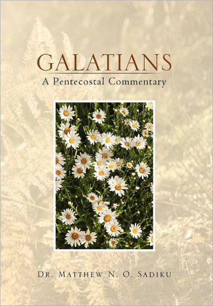 Galatians: A Pentecostal Commentary: A Pentecostal Commentary