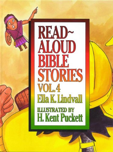 Read Aloud Bible Stories: Vol. 4 (Volume 4)