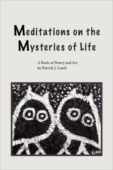 Meditations on the Mysteries of Life: A Book Of Poetry and Art