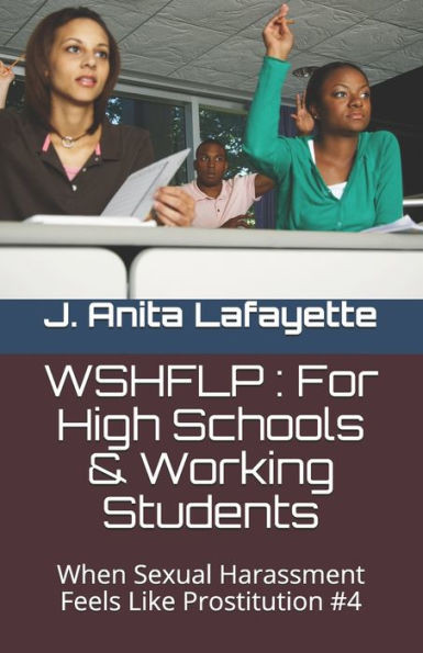 Wshflp: For High Schools & Working Students: When Sexual Harassment Feels Like Prostitution #4