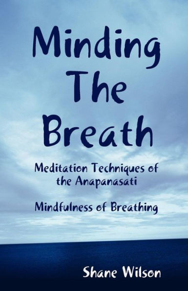 Minding The Breath: Mindfulness of Breathing