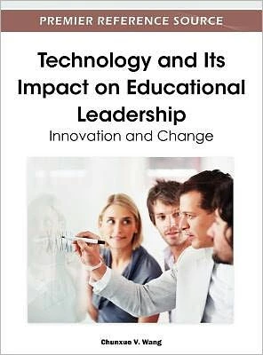 Technology and Its Impact on Educational Leadership: Innovation and Change