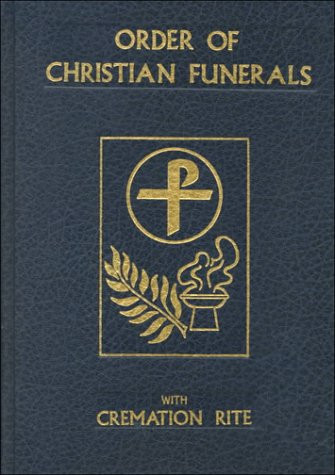 Order Of Christian Funerals With Cremation Rite