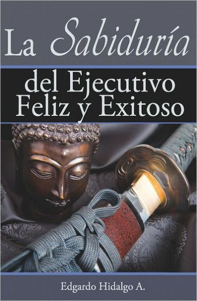 La sabidurÃ­a del ejecutivo feliz y exitoso