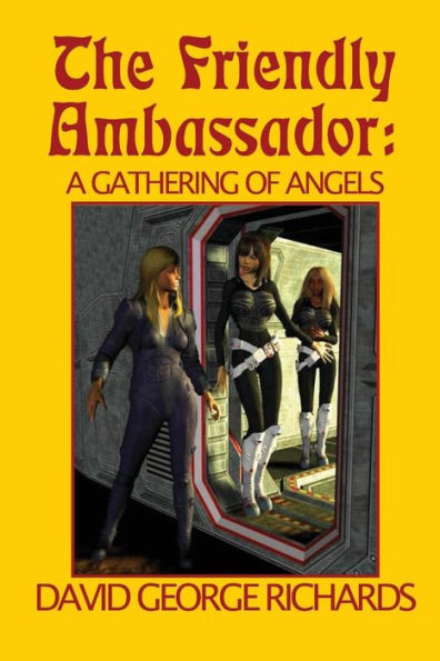 The Friendly Ambassador: A Gathering of Angels