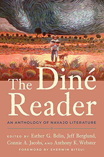 The Dinã© Reader: An Anthology Of Navajo Literature