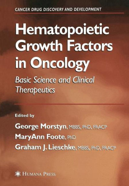 Hematopoietic Growth Factors in Oncology: Basic Science and Clinical Therapeutics