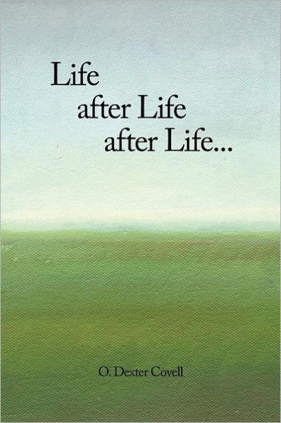 Life After Life After Life...