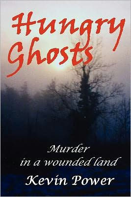 Hungry Ghosts: Murder and mystery in a wounded land