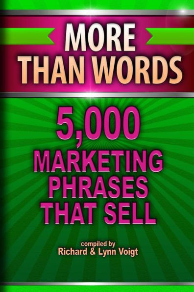 More Than Words: 5,000 Marketing Phrases That Sell
