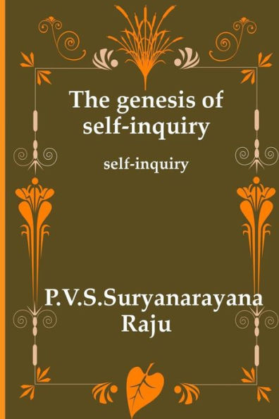 The genesis of self-inquiry: self-inquiry