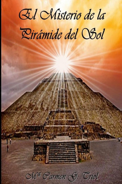El Misterio de la Pirámide del Sol