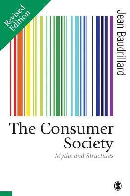 The Consumer Society: Myths and Structures