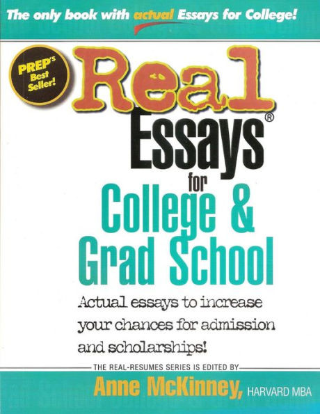 Real Essays for College and Grad School