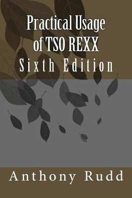 Practical Usage of TSO REXX