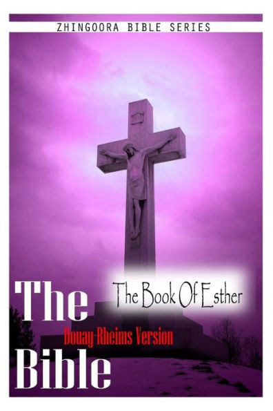 The Bible Douay-Rheims Version, The Book Of Esther